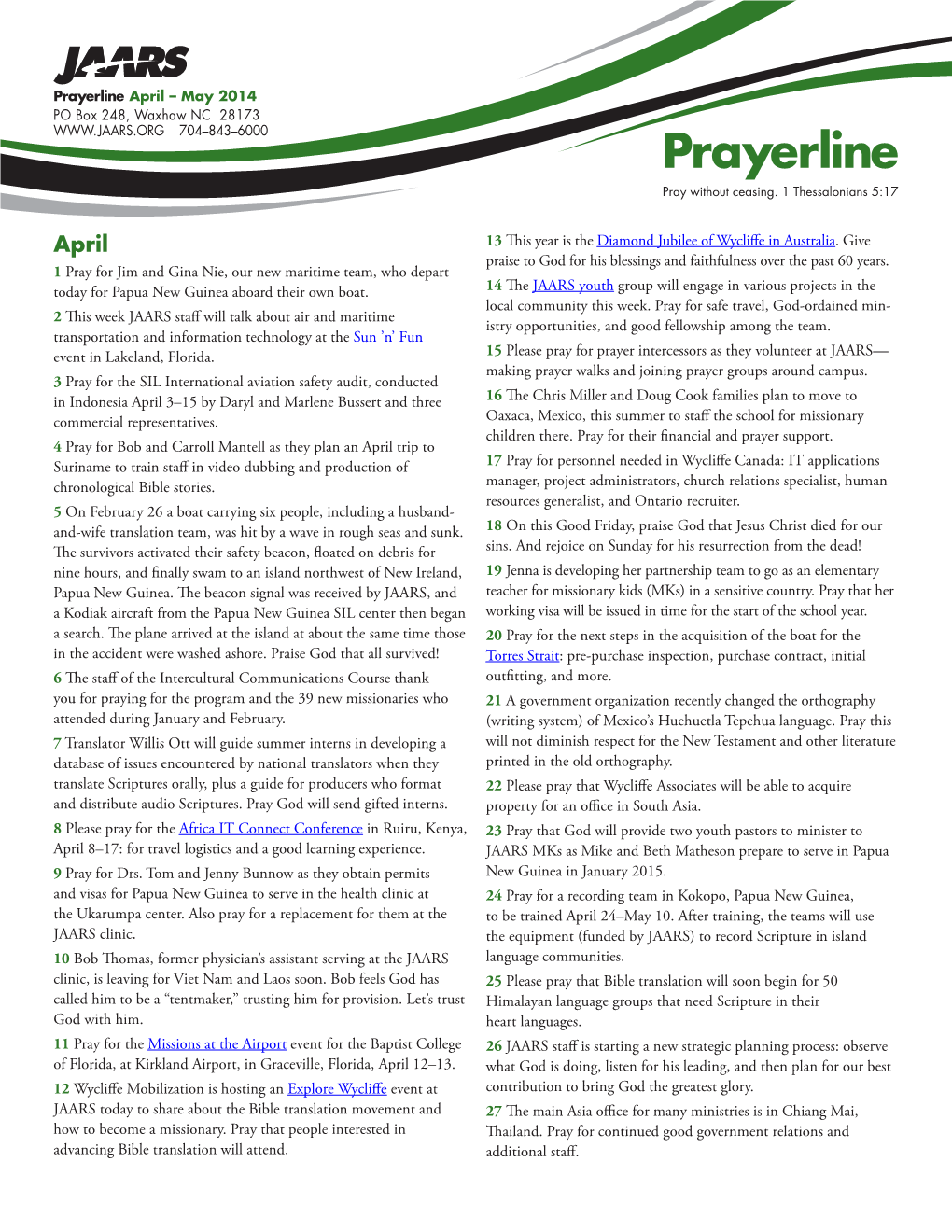 Prayerline April – May 2014 PO Box 248, Waxhaw NC 28173 704–843–6000 Prayerline Pray Without Ceasing