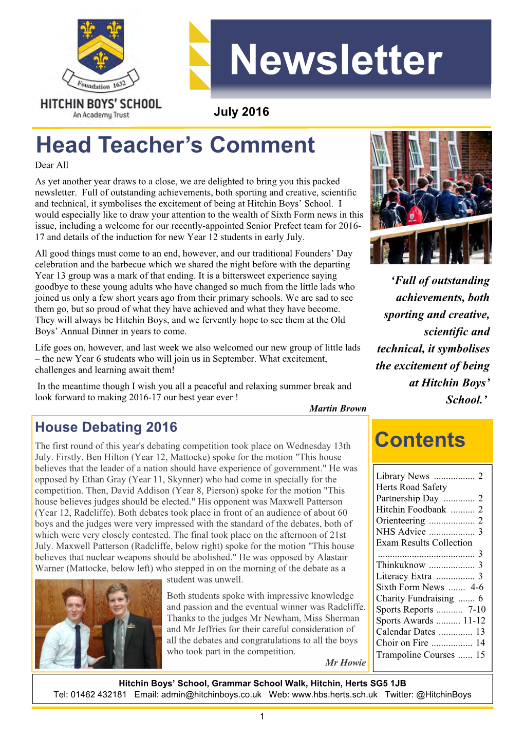 July 2016 Head Teacher’S Comment Dear All As Yet Another Year Draws to a Close, We Are Delighted to Bring You This Packed Newsletter