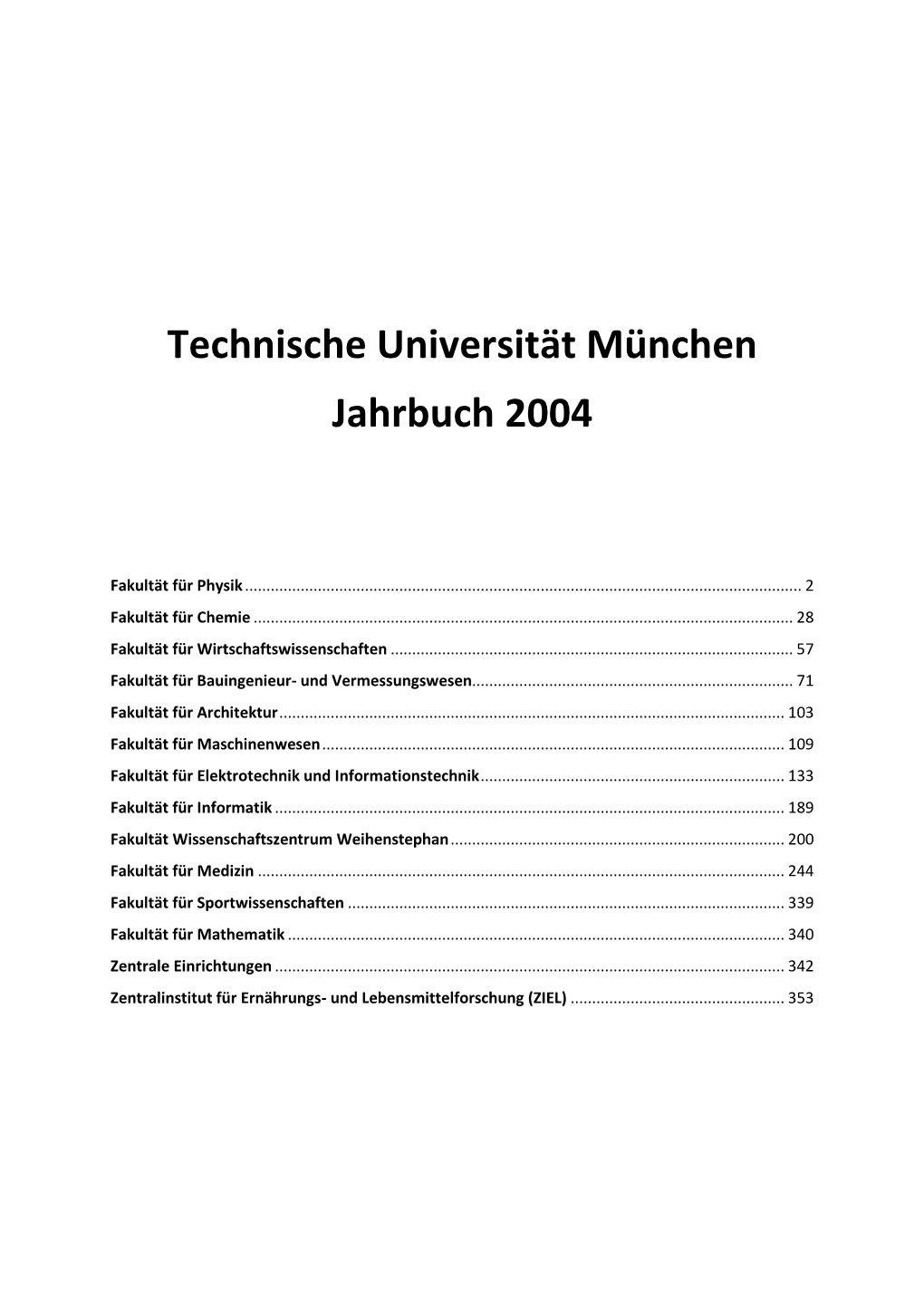 Technische Universität München Jahrbuch 2004