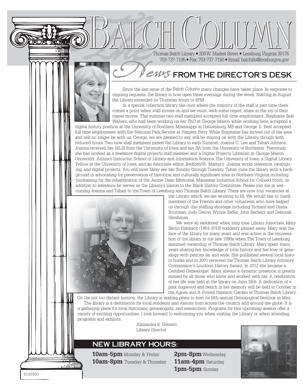 News from the DIRECTOR’S DESK Since the Last Issue of the Balch Column Many Changes Have Taken Place