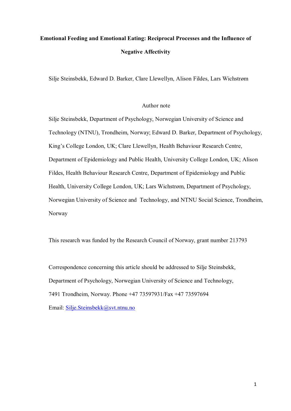 Emotional Feeding and Emotional Eating: Reciprocal Processes and the Influence of Negative Affectivity Silje Steinsbekk, Edward