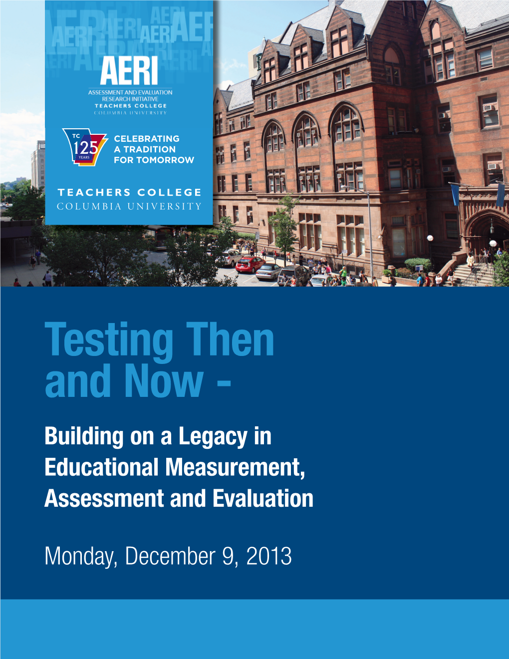 Testing Then and Now - Building on a Legacy in Educational Measurement, Assessment and Evaluation