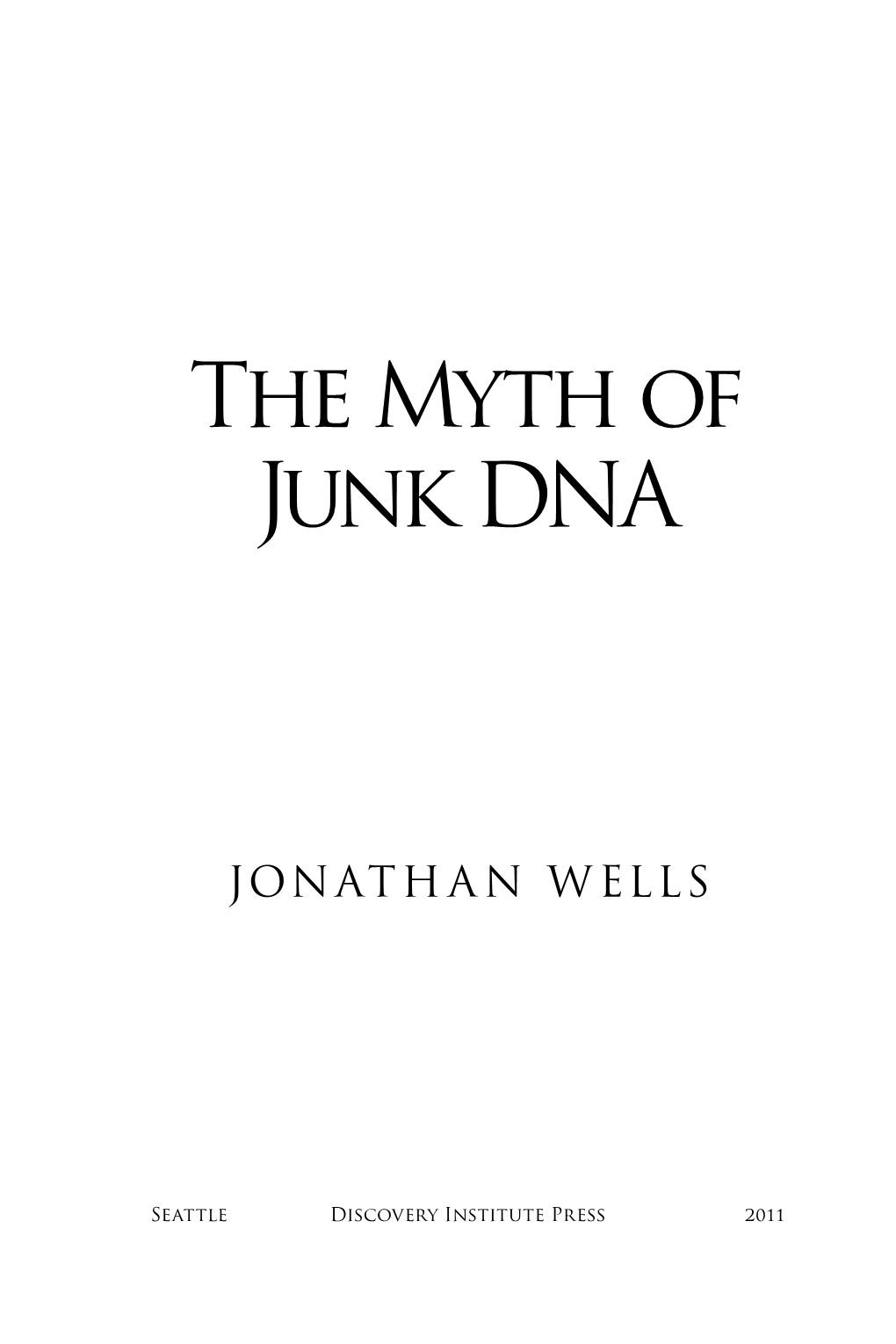 The Myth of Junk DNA