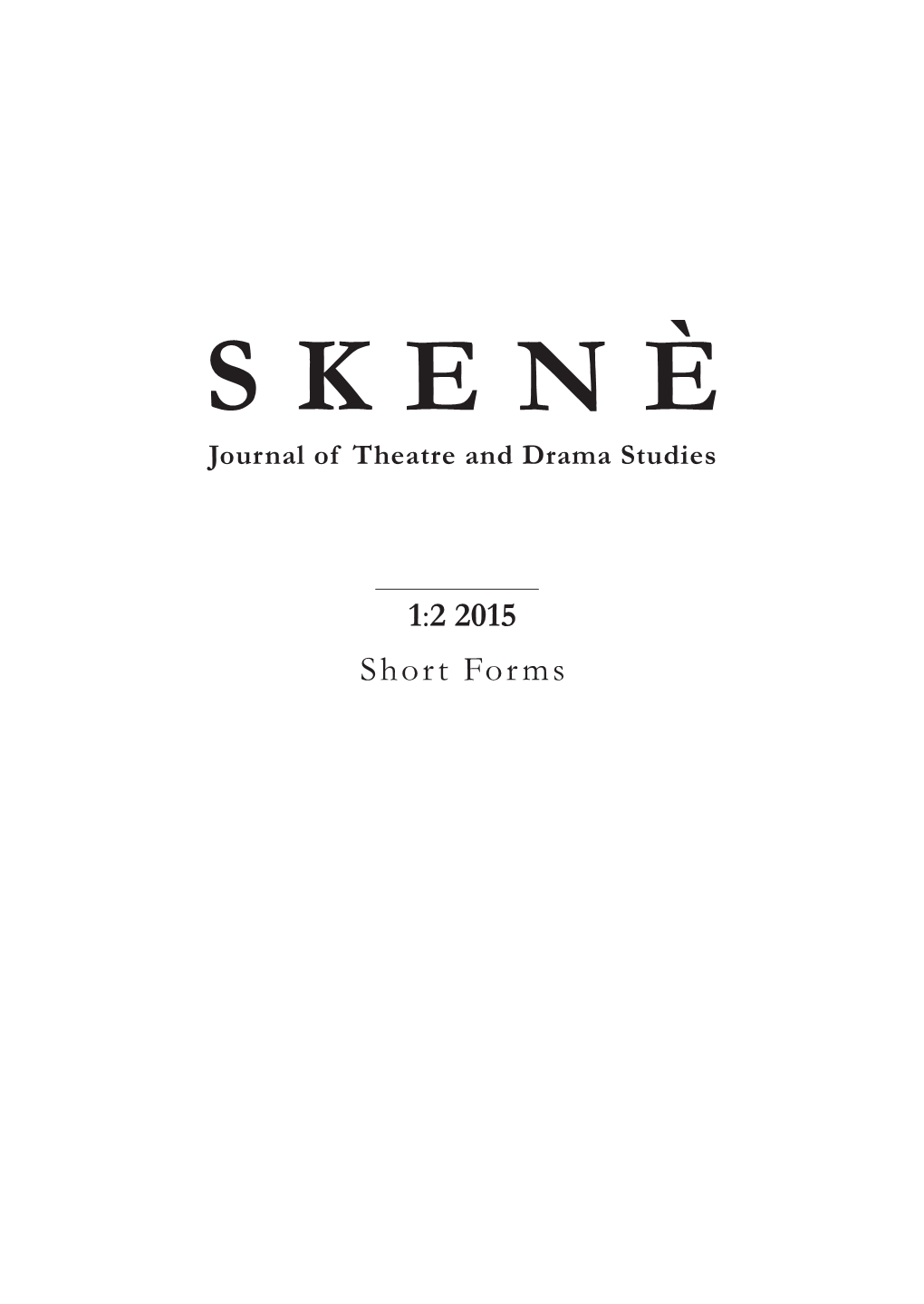 Skenè. Journal of Theatre and Drama Studies