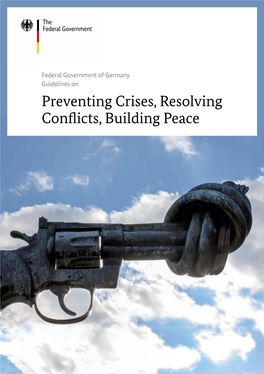 Preventing Crises, Resolving Conflicts, Building Peace