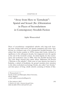 Away from Here to Tjottahejti”: Spatial and Sexual (Re-)Orientation in Places of Secondariness in Contemporary Swedish Fiction