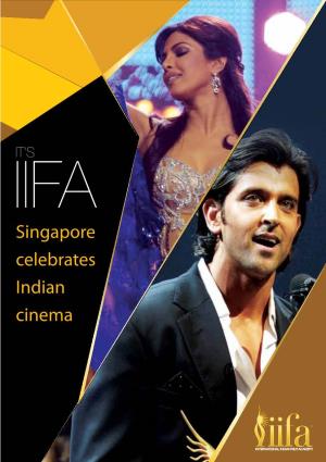 IIFA: a Celebration of 05 02 Indian Cinema 03 IIFA Advisory Board Members 04 IIFA 2012 Nominations 13 07 11 the Winner Takes It All...!