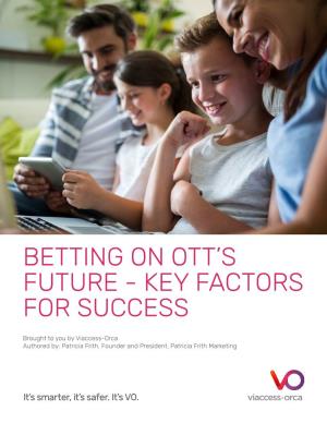 Betting on Ott's Future