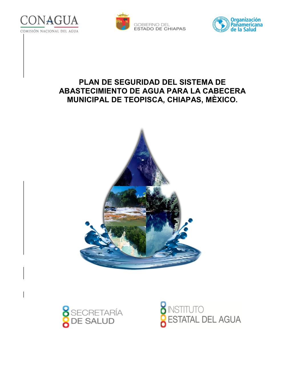 Plan De Seguridad Del Sistema De Abastecimiento De Agua Para La Cabecera Municipal De Teopisca, Chiapas, Mèxico