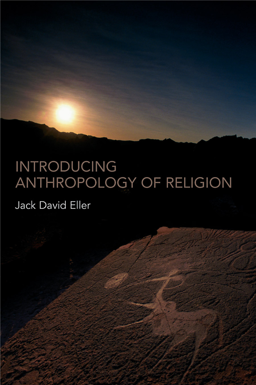 Introducing Anthropology of Religion: Culture to the Ultimate