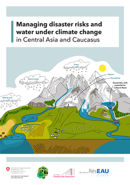 Managing Disaster Risks and Water Under Climate Change in Central Asia and Caucasus