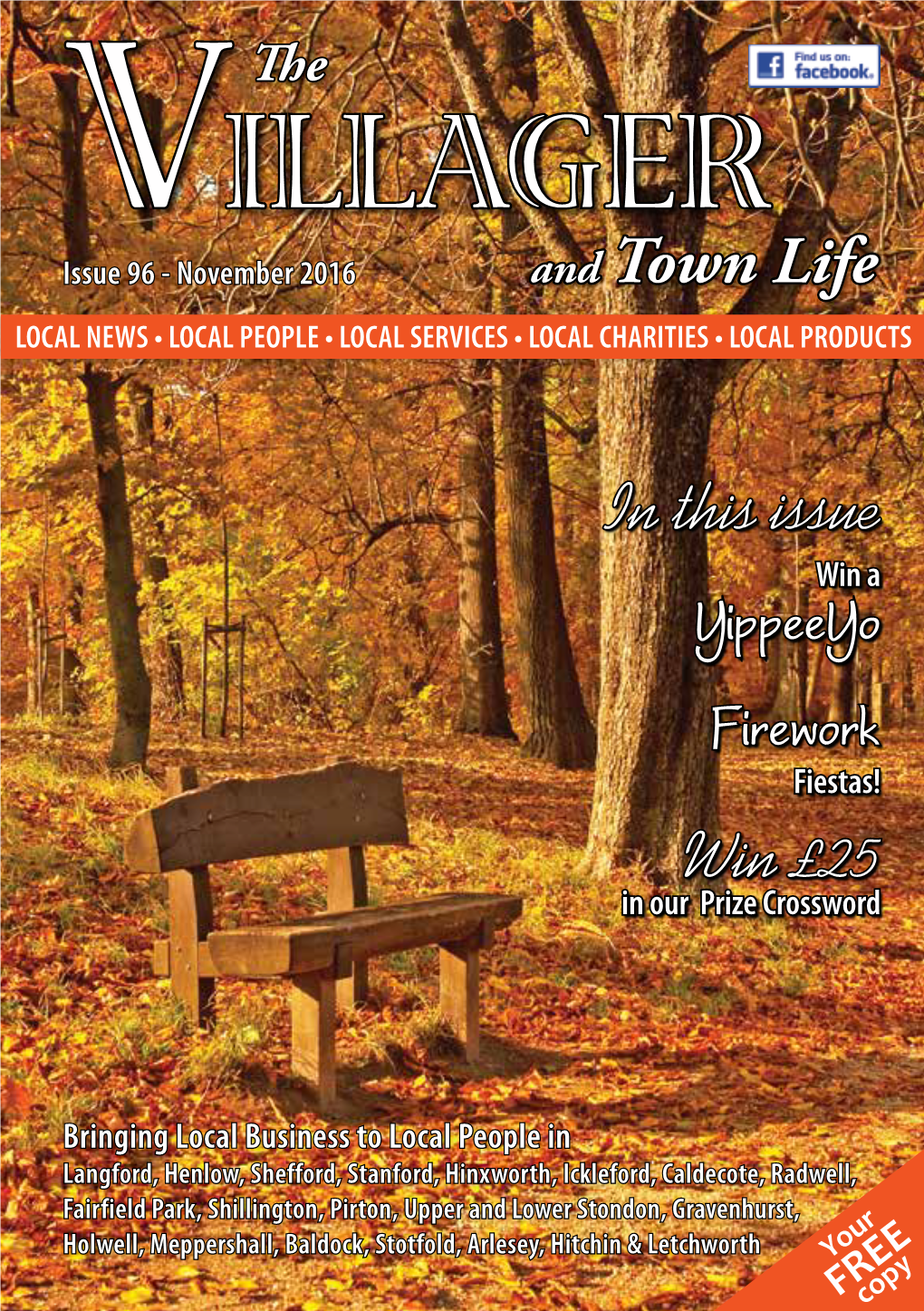 VILLAGER Issue 96 - November 2016 and Town Life LOCAL NEWS • LOCAL PEOPLE • LOCAL SERVICES • LOCAL CHARITIES • LOCAL PRODUCTS