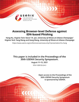 Assessing Browser-Level Defense Against IDN-Based Phishing Hang Hu, Virginia Tech; Steve T.K