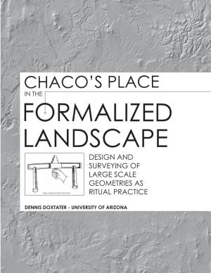 Chaco's Place in the Formalized Landscape.Pdf
