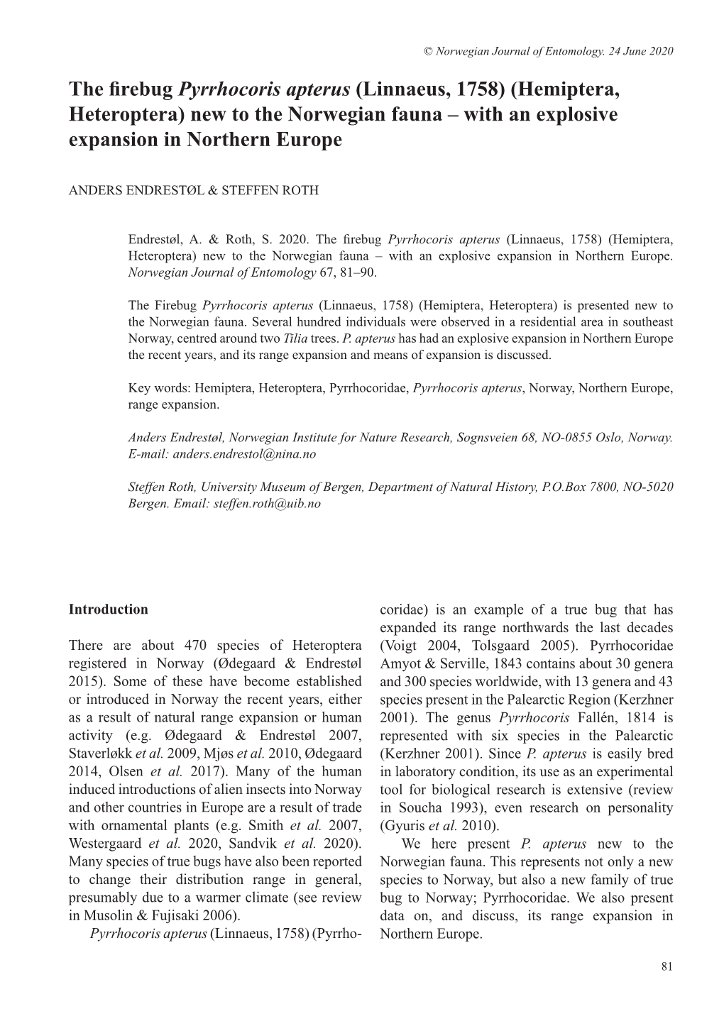 The Firebug Pyrrhocoris Apterus (Linnaeus, 1758) (Hemiptera, Heteroptera) New to the Norwegian Fauna – with an Explosive Expansion in Northern Europe