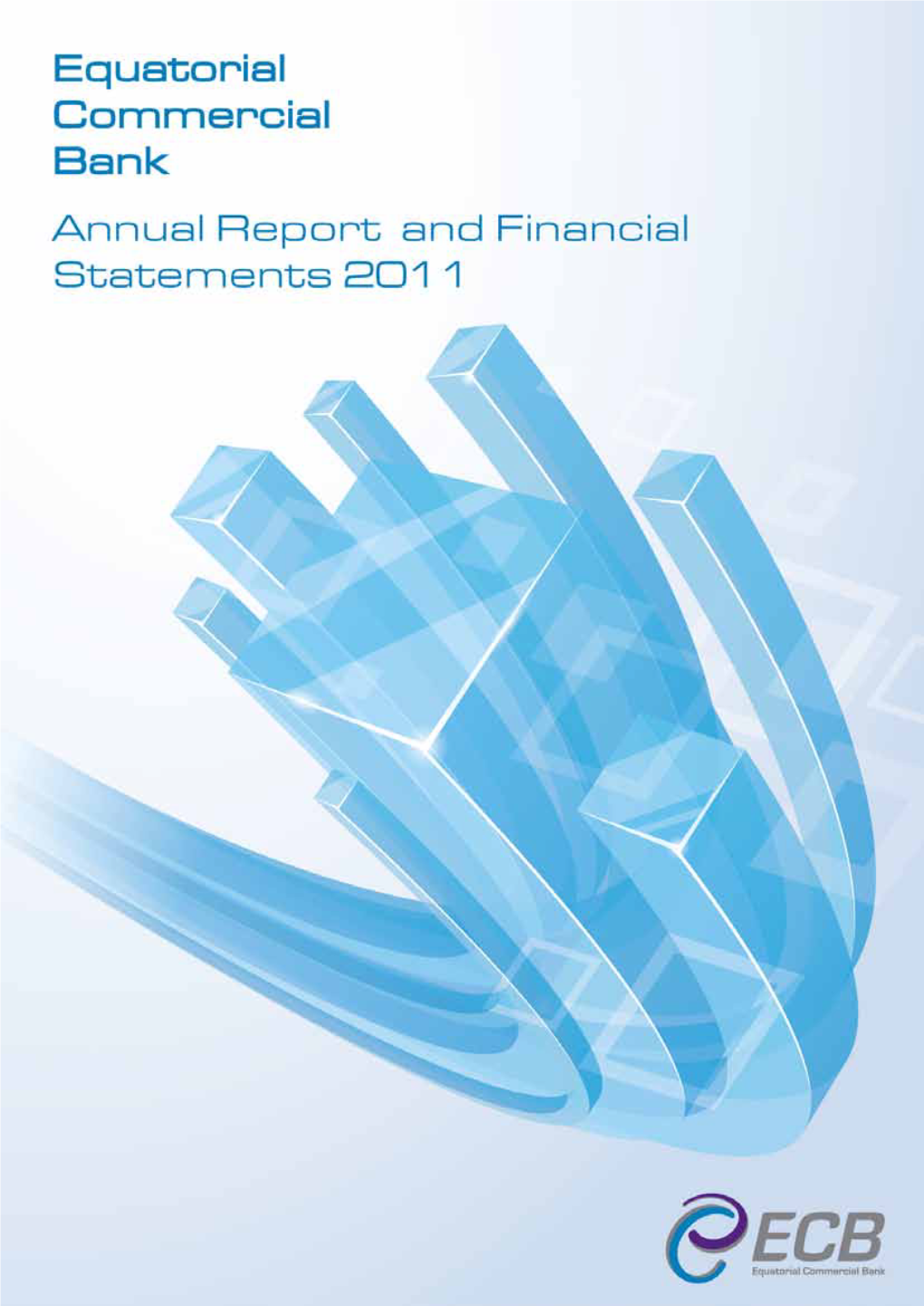 Equatorial Commercial Bank Limited Report and Financial Statements for the Year Ended 31 December 2011