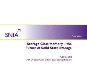 Storage Class Memory – the Future of Solid State Storage