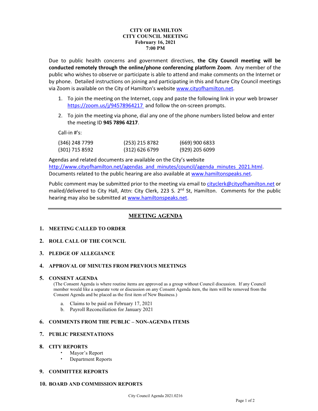 Due to Public Health Concerns and Government Directives, the City Council Meeting Will Be Conducted Remotely Through the Online/Phone Conferencing Platform Zoom