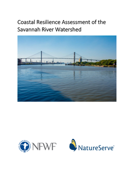 Coastal Resilience Assessment of the Savannah River Watershed