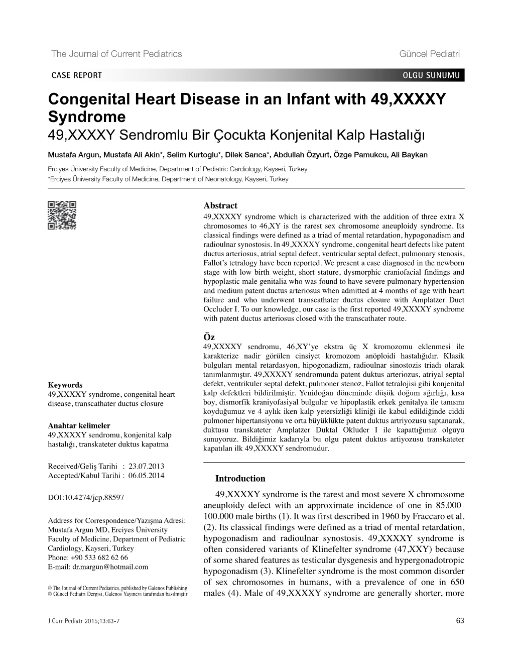 Congenital Heart Disease in an Infant with 49,XXXXY Syndrome 49,XXXXY Sendromlu Bir Çocukta Konjenital Kalp Hastalığı