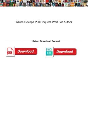 Azure Devops Pull Request Wait for Author