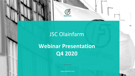 JSC Olainfarm Webinar Presentation Q4 2020