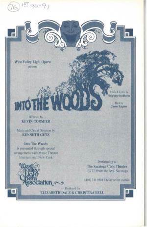 West Valley Light Opera KEVIN CORMIER KENNETH GETZ Into the Woods Is Presented Through Special Arrangement with Music Theatre In