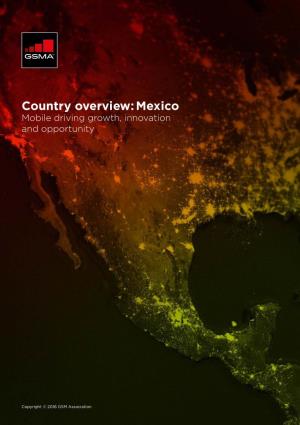 Country Overview: Mexico Mobile Driving Growth, Innovation and Opportunity