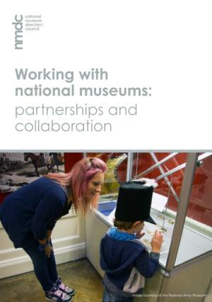 Working with National Museums: Partnerships and Collaboration