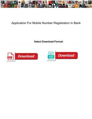 Application for Mobile Number Registration in Bank