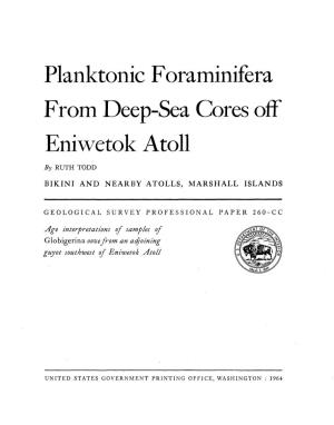 Planktonic Foraminifera from Deep-Sea Cores Off Eniwetok Atoll