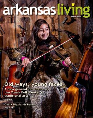 Old Ways, Young Faces a New Generation Embraces the Ozark Folk Center’S Traditional Arts Page 8