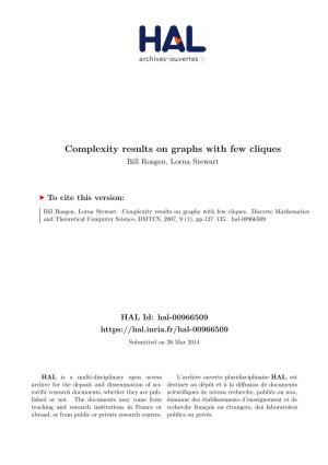Complexity Results on Graphs with Few Cliques Bill Rosgen, Lorna Stewart