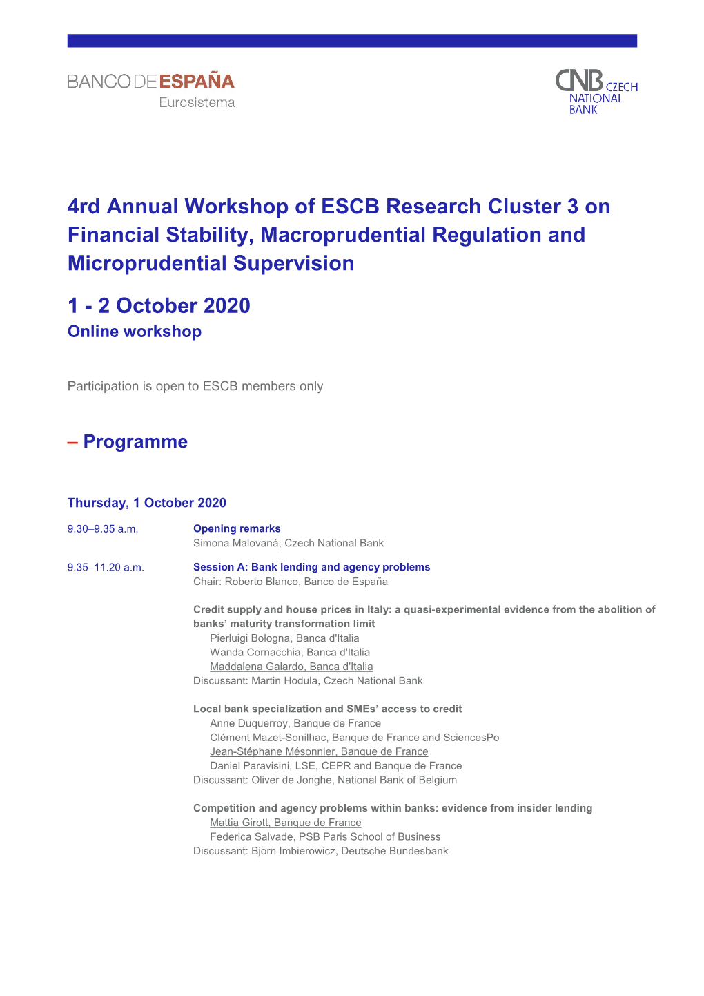 4Rd Annual Workshop of ESCB Research Cluster 3 on Financial Stability, Macroprudential Regulation and Microprudential Supervision