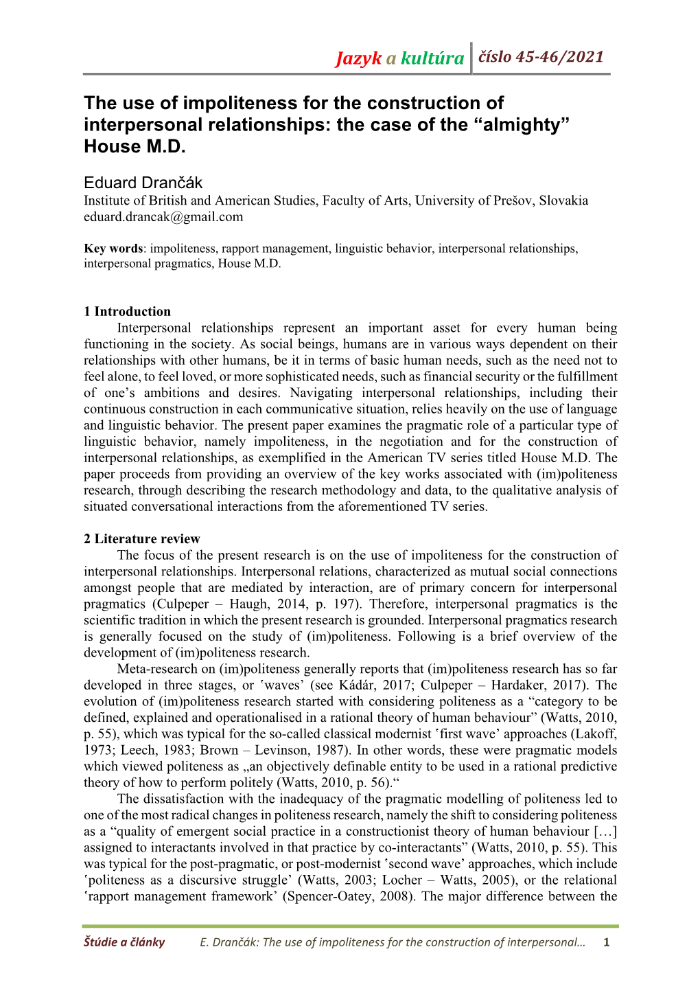 The Use of Impoliteness for the Construction of Interpersonal Relationships: the Case of the “Almighty” House M.D