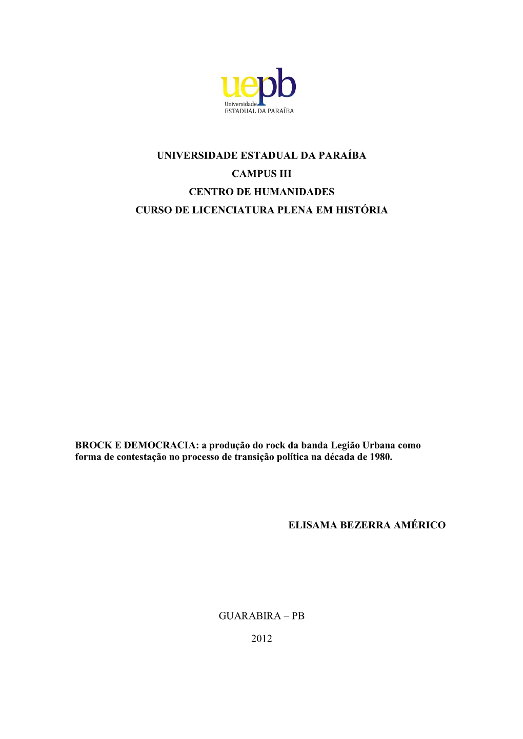 Universidade Estadual Da Paraíba Campus Iii Centro De Humanidades Curso De Licenciatura Plena Em História