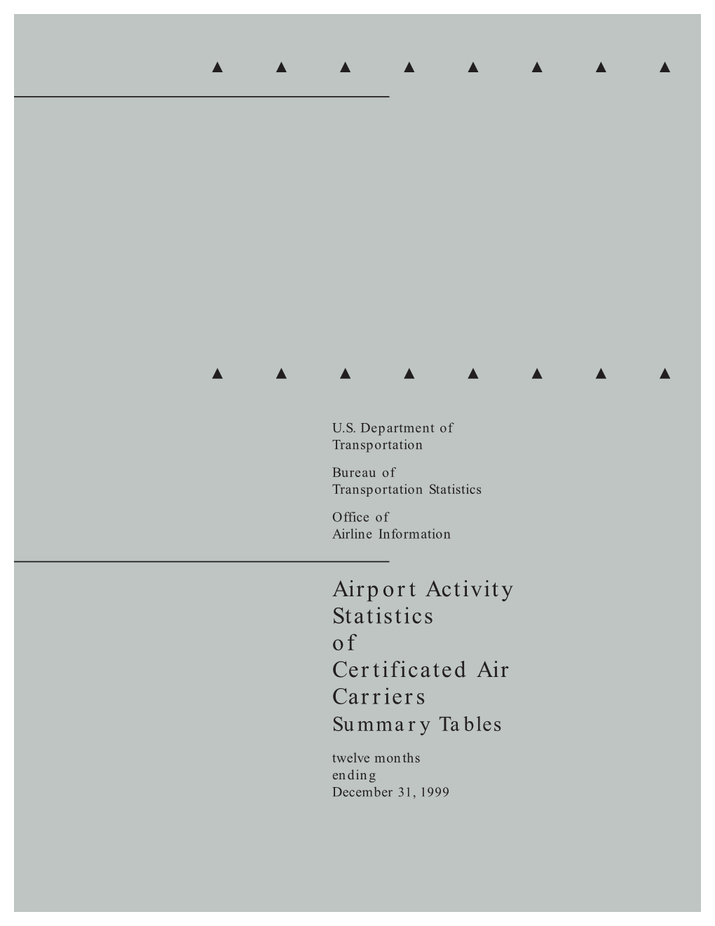 Airport Activity Statistics of Certificated Air Carriers Summary Tables