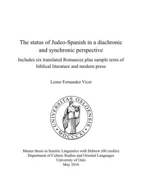 The Status of Judeo-Spanish in a Diachronic and Synchronic Perspective Includes Six Translated Romances Plus Sample Texts of Biblical Literature and Modern Press
