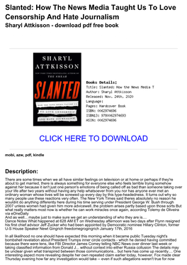 Slanted: How the News Media Taught Us to Love Censorship and Hate Journalism Sharyl Attkisson - Download Pdf Free Book