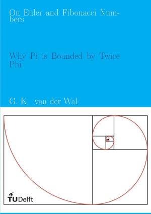 On Euler and Fibonacci Numbers Why Pi Is Bounded by Twice Phi