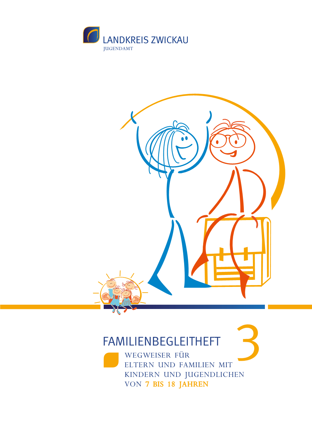 Familienbegleitheft 3 Wegweiser Für Eltern Und Familien Mit Kindern Und Jugendlichen Von 7 Bis 18 Jahren