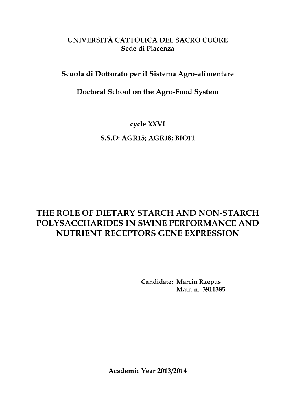 The Role of Dietary Starch and Non-Starch Polysaccharides in Swine Performance and Nutrient Receptors Gene Expression