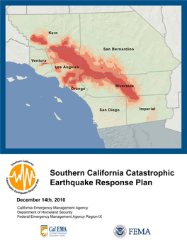 Southern California Catastrophic Earthquake Response Plan (OPLAN) Provides a Coordinated State/Federal Response to a Catastrophic Earthquake in Southern California