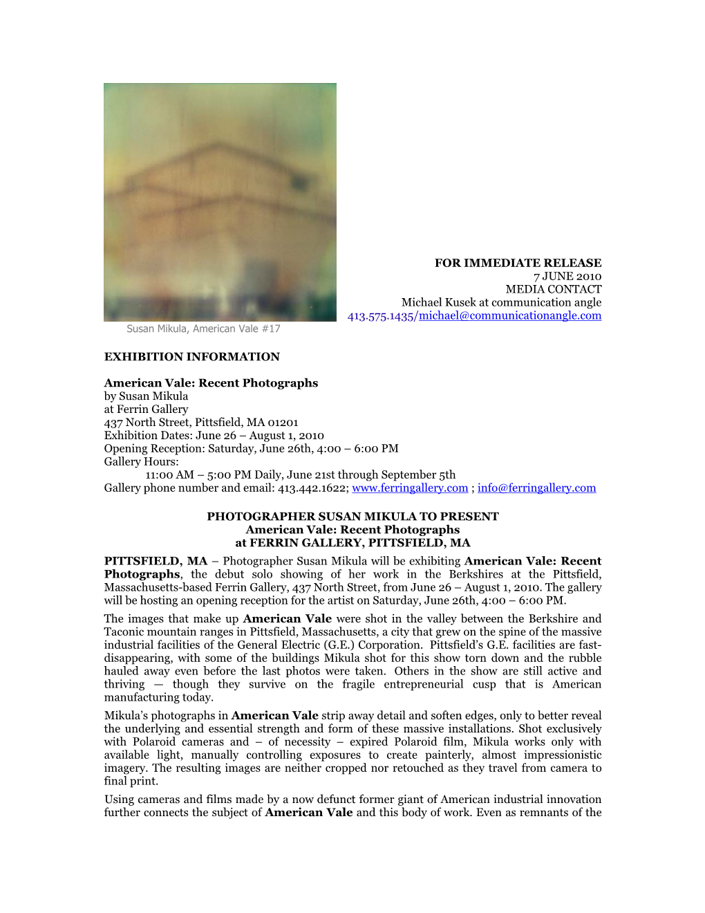 FOR IMMEDIATE RELEASE 7 JUNE 2010 MEDIA CONTACT Michael Kusek at Communication Angle 413.575.1435/Michael@Communicationangle.Com Susan Mikula, American Vale #17