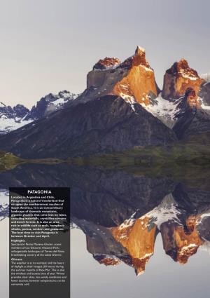 PATAGONIA Located in Argentina and Chile, Patagonia Is a Natural Wonderland That Occupies the Southernmost Reaches of South America
