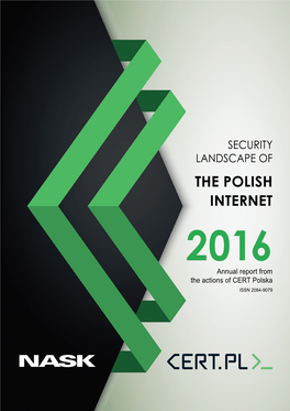The Polish Internet 2016 Annual Report from the Actions of CERT Polska ISSN 2084-9079