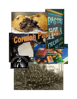 The Cornish Pasty Recipe Similar Recipes Have Been Used Over the Years by Descend- Ants of Immigrants from Cornwall England