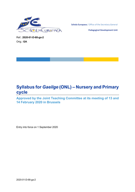Syllabus for Gaeilge (ONL) – Nursery and Primary Cycle Approved by the Joint Teaching Committee at Its Meeting of 13 and 14 February 2020 in Brussels