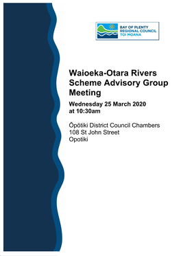 Waioeka-Otara Rivers Scheme Advisory Group Meeting Wednesday 25 March 2020 at 10:30Am