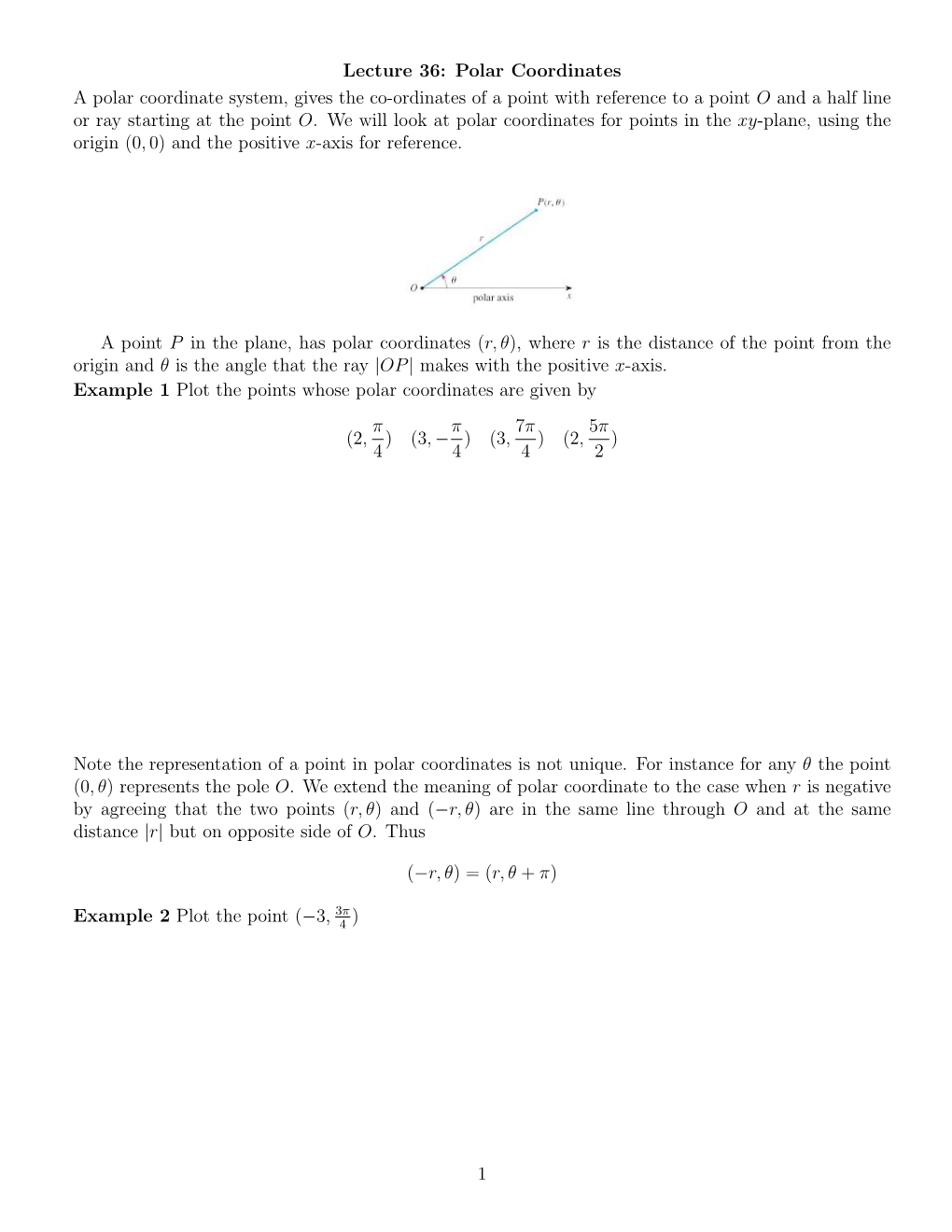 Lecture 36: Polar Coordinates a Polar Coordinate System, Gives the Co-Ordinates of a Point with Reference to a Point O and a Half Line Or Ray Starting at the Point O